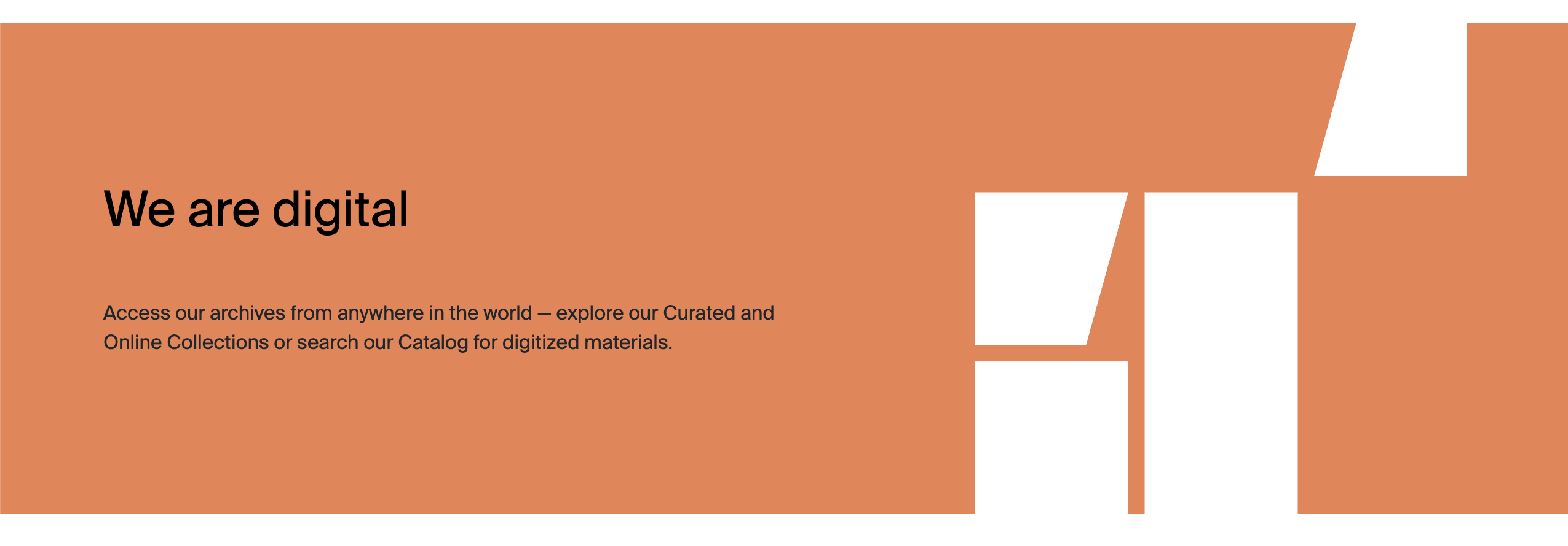 The homepage Credo panel showing the statement We are digital, supporting text, an orange background, and the Collections graphic